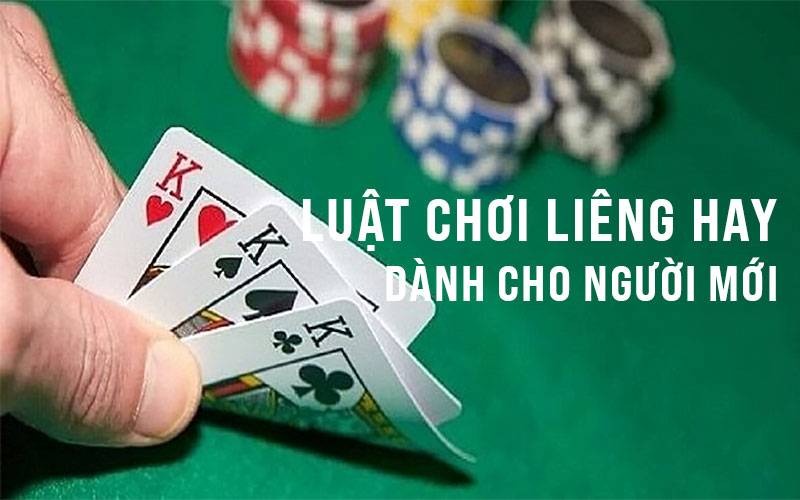 Tìm Hiểu Luật Chơi Liêng Dễ Hiểu Cùng Bí Quyết Chơi Hiệu Quả Nhất